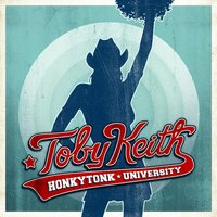 You Ain't Leavin' (Thank God Are Ya) - Toby Keith