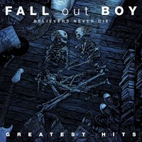 I'm Like A Lawyer With The Way I'm Always Trying To Get You Off (Me & You) - Fall Out Boy