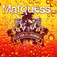 La Vida Es Limonada - Marquess