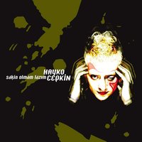 Hangimiz Masumuz - Hayko Cepkin