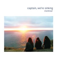Montreal - Captain, We're Sinking