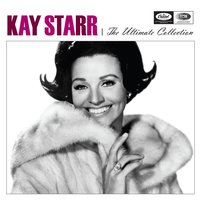 Believe It, Beloved - Kay Starr