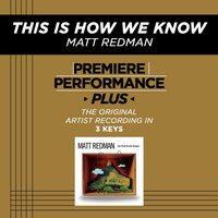 This Is How We Know (Medium Key-Premiere Performance Plus w/ Background Vocals) - Matt Redman