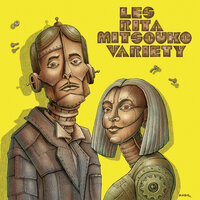Big Bone to Chew - Les Rita Mitsouko