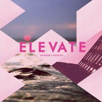 Elevate - Sanders Bohlke