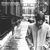 World Keeps Turning - Richard Ashcroft