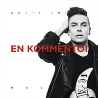 En kommentoi - Antti Tuisku