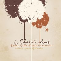 O Church Arise - Bethany Dillon, Matt Hammitt