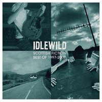 When I Argue I See Shapes - Idlewild