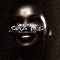 You've Changed - Milt Jackson
