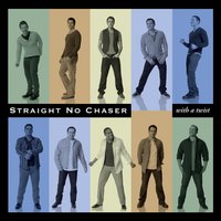 Under the Bridge - Straight No Chaser