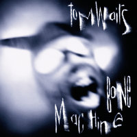 Dirt In The Ground - Tom Waits