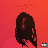 Make You Feel Good - Fetty Wap