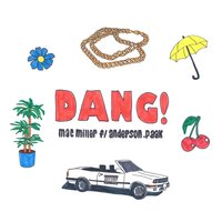 Dang! - Mac Miller, Anderson .Paak