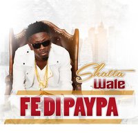Fedipaypa - Shatta Wale