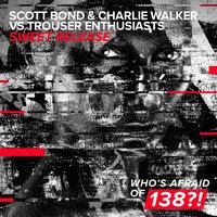 Sweet Release - Scott Bond, Charlie Walker, Trouser Enthusiasts