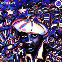 Let Your Yeah Be Yeah - Jimmy Cliff