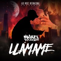 Llámame - Maikel Delacalle