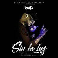 Sin la Luz - Maikel Delacalle