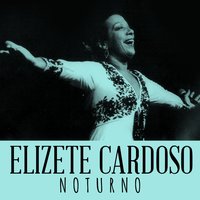 Chove Lá Fora - Elizeth Cardoso