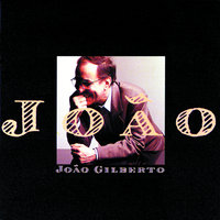 Que Reste-T-Il De Nos Amours - João Gilberto
