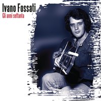 Di Tanto Amore - Ivano Fossati