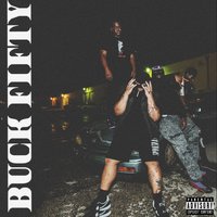 On Me - Buck Fifty, Ski Mask The Slump God, flyboy tarantino