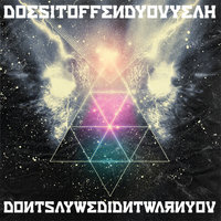 Does It Offend You, Yeah?