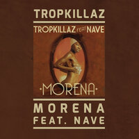 Morena - Tropkillaz