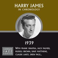 Here Comes The Night (08-31-39) - Harry James