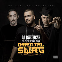 Oriental Swag - Dj Rasimcan, Eko Fresh, Tony Touch