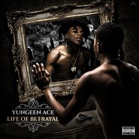 Betrayed - Yungeen Ace