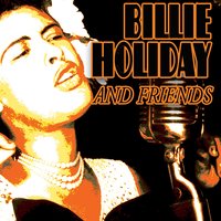 Flamingo - Billie Holiday, Friends, Duke Ellington