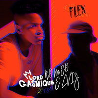 Flex - Lord Gasmique, Roméo Elvis