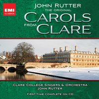 Nativity carol. - John Rutter, Jeremy Blandford, Clare College Orchestra