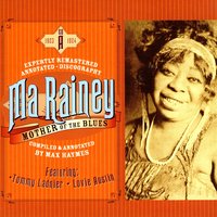 Last Minute Blues - Ma Rainey