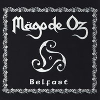 Belfast - Mägo De Oz