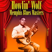 Sweet Woman (I Got A Woman) - Howlin' Wolf