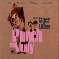 Lonely Schizophrenic - The Tiger Lillies