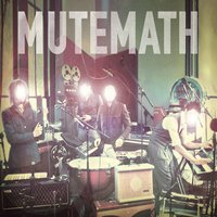 Break the Same - Mutemath