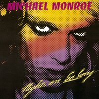 Too Rich to Be Good - Michael Monroe
