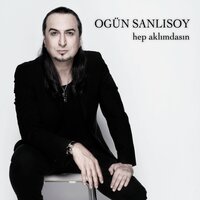 Hep Aklımdasın - Ogün Sanlısoy