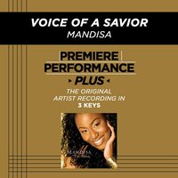 Voice Of A Savior (High Key-Premiere Performance Plus w/o Background Vocals) - Mandisa