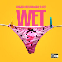 Wet - Bando Jonez, Polow Da Don, Saint Laron