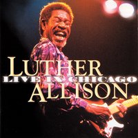 Bad Love - Luther Allison
