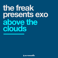 Above The Clouds - The Freak, Exo, Mark Norman