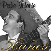 Ay cuanto quiero a mi Lupe - Pedro Infante