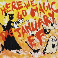 Tulip - Here We Go Magic