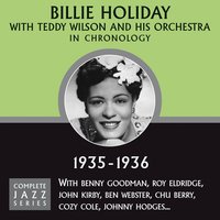 Life Begins When You're In Love (1/30/36) - Billie Holiday, Teddy Wilson