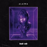 Dead End - ALAZKA